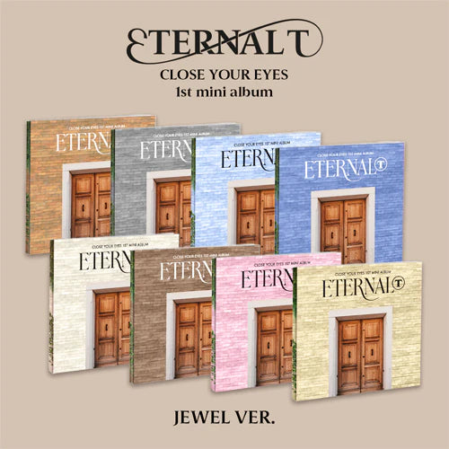 CLOSE YOUR EYES - ETERNALT (1st Mini Album) JEWEL