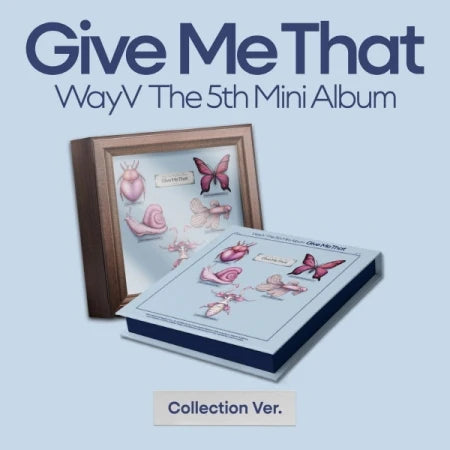 WAYV - GIVE ME THAT (5th Mini Album) COLLECTION VERSION