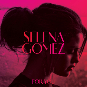 SELENA GOMEZ - For you CD