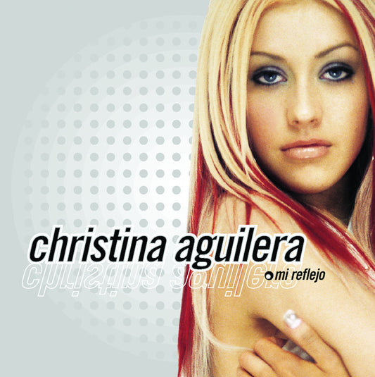CHRISTINA AGUILERA - Mi reflejo CD