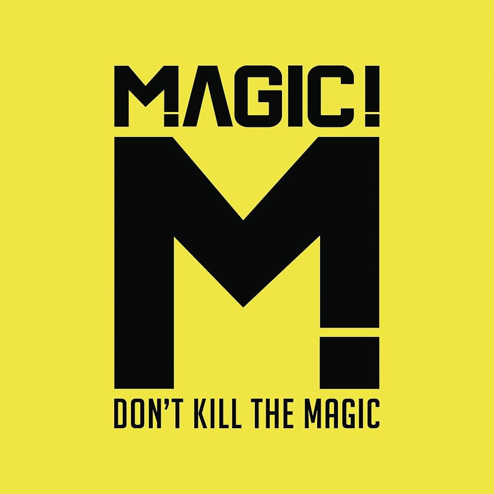 MAGIC! - Don't Kill the Magic CD