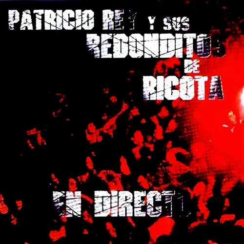 PATRICIO REY Y SUS REDONDITOS DE RICOTA - En directo CD