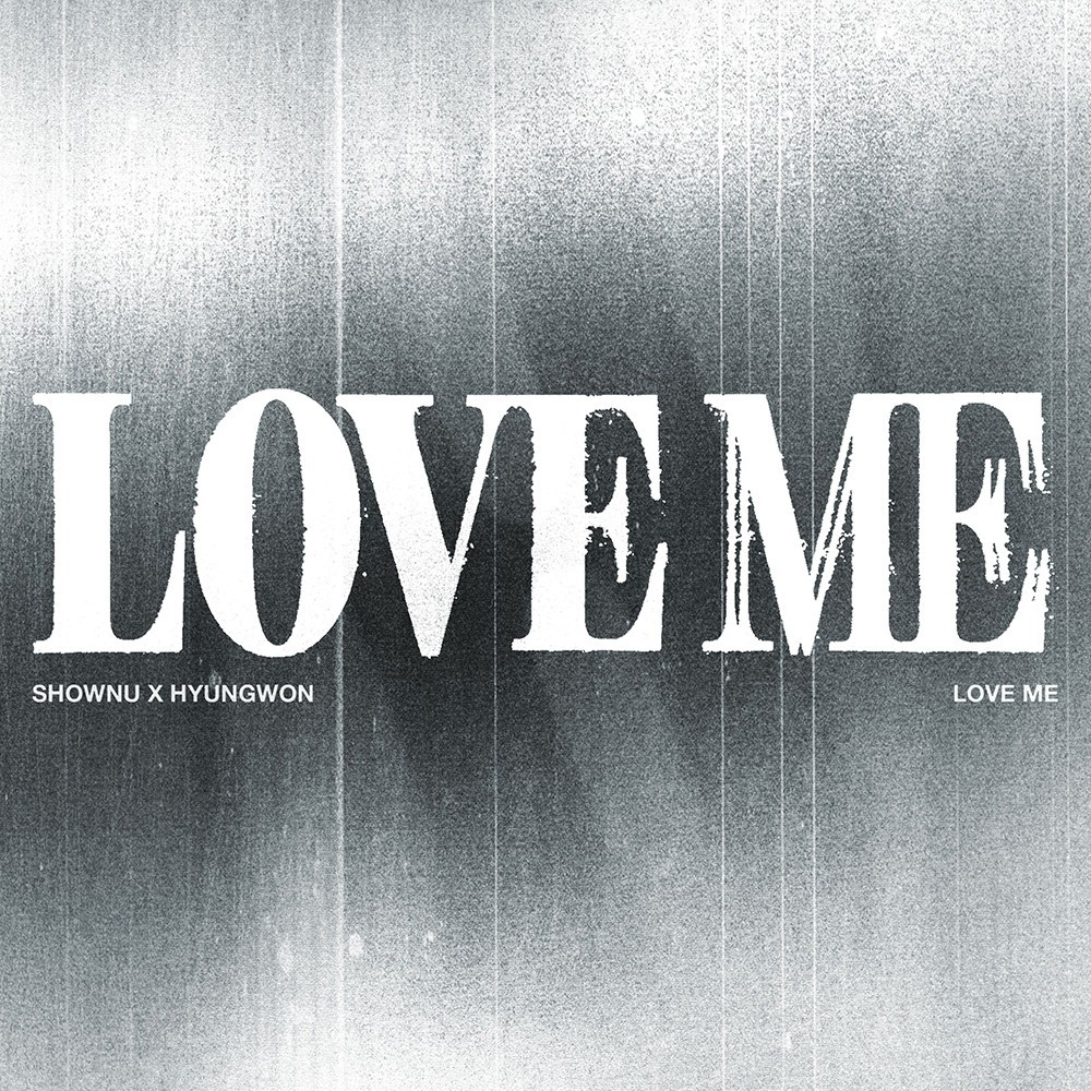 SHOWNU X HYUNGWON (MONSTA X) - LOVE ME