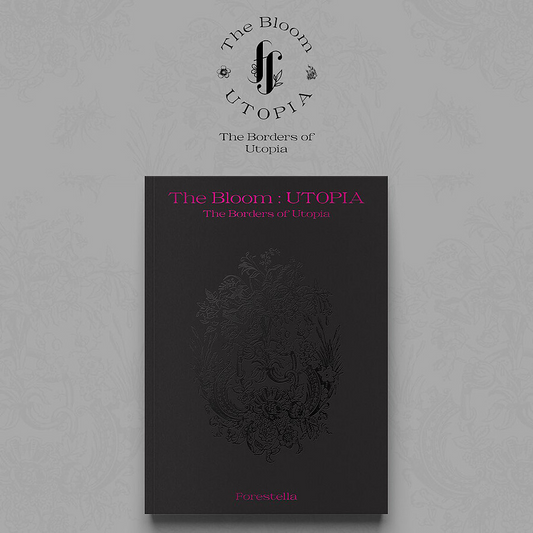 FORESTELLA - THE BLOOM : UTOPIA (The Borders of Utopia) - 1st Single Album