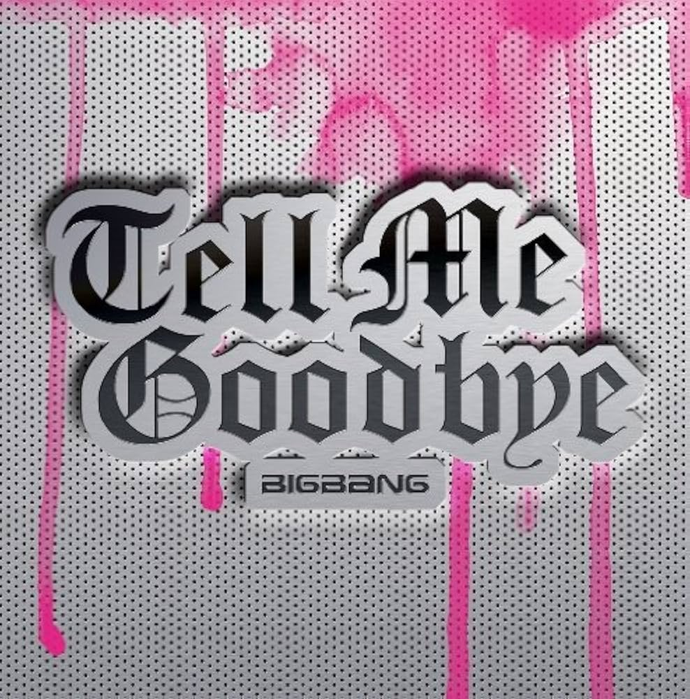 BIGBANG - TELL ME GOODBYE (JAPAN 4th Single Album)