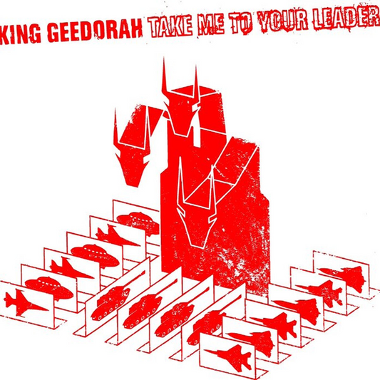 KING GEEDORAH - Take Me To Your Leader CD