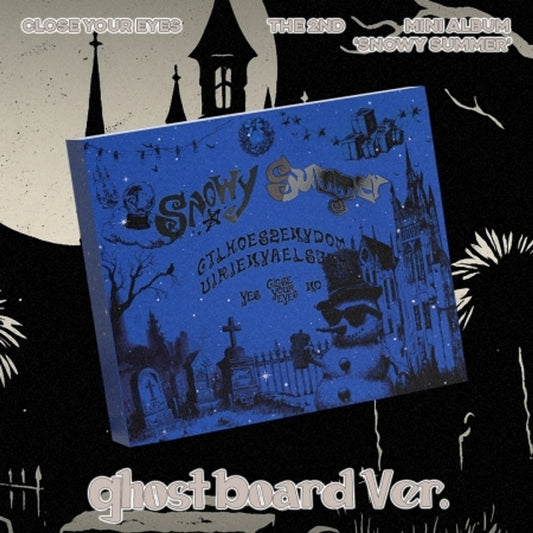 CLOSE YOUR EYES - SNOWY SUMMER (2nd Mini Album) GHOST BOARD Version