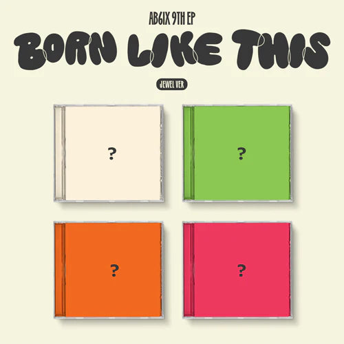 AB6IX - BORN LIKE THIS (9th EP Album) JEWEL CASE