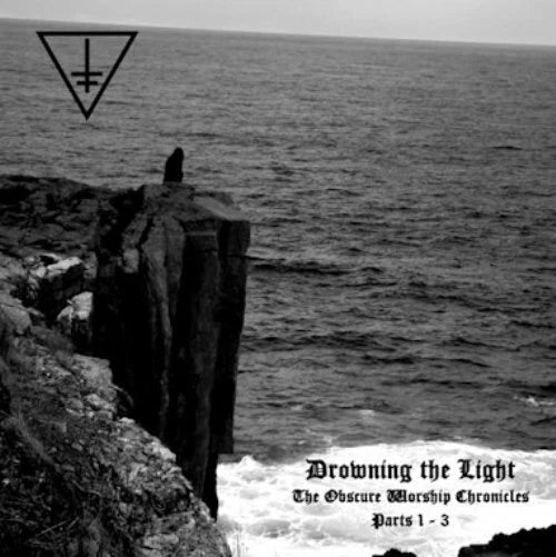 DROWNING THE LIGHT - The Obscure Worship Chronicles parts 1-3 CD