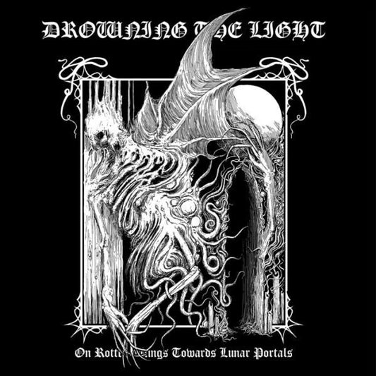 DROWNING THE LIGHT - On Rotten Wings Towards Lunar Portals CD