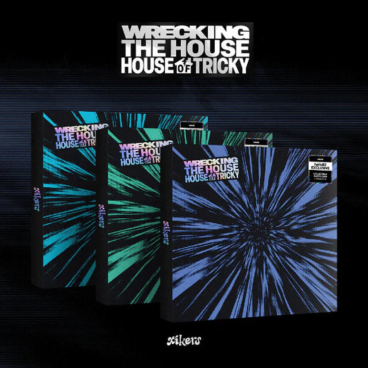 XIKERS - HOUSE OF TRICKY : WRECKING THE HOUSE